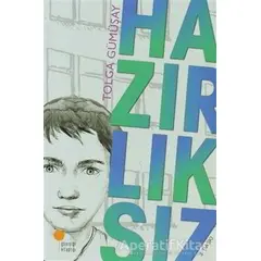 Hazırlıksız - Tolga Gümüşay - Günışığı Kitaplığı