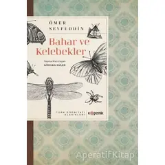 Bahar ve Kelebekler - Ömer Seyfeddin - Kopernik Kitap