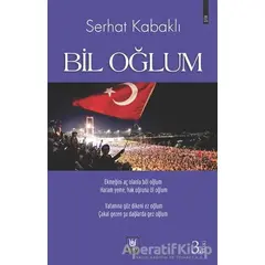 Bil Oğlum - Serhat Kabaklı - Türk Edebiyatı Vakfı Yayınları