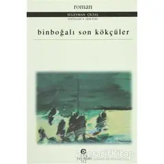 Binboğalı Son Kökçüler - Süleyman Çiltaş - Can Yayınları (Ali Adil Atalay)