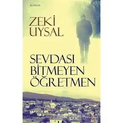 Sevdası Bitmeyen Öğretmen - Zeki Uysal - Cinius Yayınları