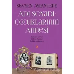 Adı Soyadı: Çocuklarının Annesi - Sevsen Aslantepe - Cinius Yayınları