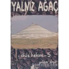 Düş Hekimi 5 - Yalnız Ağaç - Yalçın Ergir - Çınar Yayınları