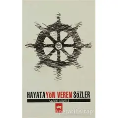 Hayata Yön Veren Sözler - Sabri Güveli - Ötüken Neşriyat