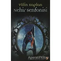 Nehir Senfonisi - Tülin Kaplan - Cinius Yayınları