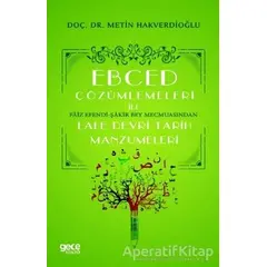 Ebced Çözümlemeleri İle Faiz Efendi-Şakir Bey Mecmuasından Lale Devri Tarih Manzumeleri