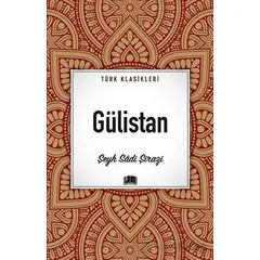 Gülistan - Şeyh Sadi Şirazi - Ema Kitap