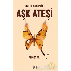 Galib Dede’nin Aşk Ateşi - Ahmet Arı - Profil Kitap