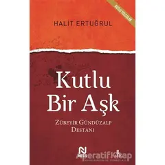 Kutlu Bir Aşk - Halit Ertuğrul - Nesil Yayınları