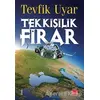 Tek Kişilik Firar - Tevfik Uyar - Kırmızı Kedi Yayınevi