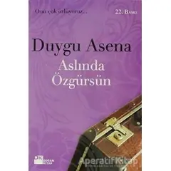 Aslında Özgürsün - Duygu Asena - Doğan Kitap