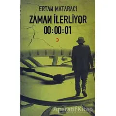 Zaman İlerliyor 00:00:01 - Ertan Mataracı - Cinius Yayınları