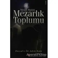 Mezarlık Toplumu - Mesut Budak - Cinius Yayınları