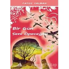 Bir Gün Seni Öpeceğim - Fatoş Salman - Kültürkent Kuledibi Yayınları