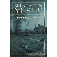 İsa Hanginiz? - Selahattin Yusuf - Profil Kitap