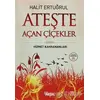 Ateşte Açan Çiçekler - Halit Ertuğrul - Nesil Yayınları