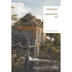 Değirmen - Sabahattin Ali - İthaki Yayınları