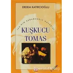 Kuşkucu Tomas - Erdem Katırcıoğlu - E Yayınları