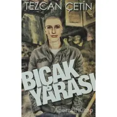 Bıçak Yarası - Tezcan Çetin - Cinius Yayınları