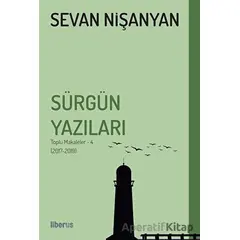 Sürgün Yazıları - Toplu Makaleler - 4 (2017-2019) - Sevan Nişanyan - Liberus Yayınları