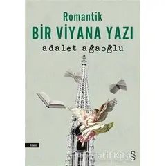 Romantik Bir Viyana Yazı - Adalet Ağaoğlu - Everest Yayınları