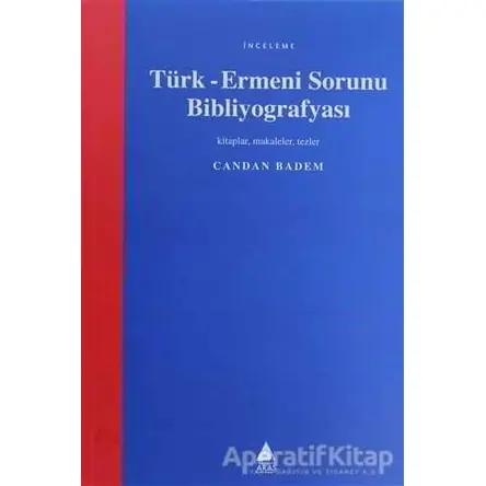 Türk-Ermeni Sorunu Bibliyografyası - Candan Badem - Aras Yayıncılık