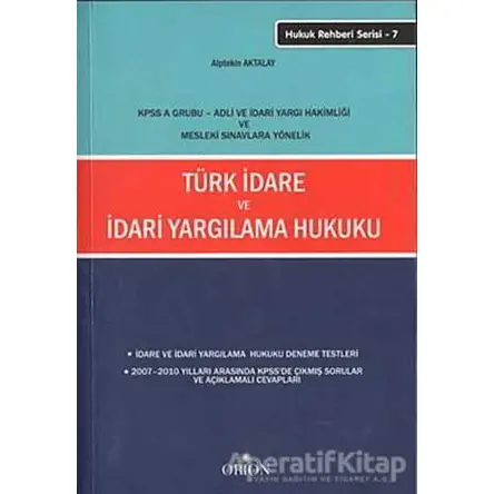 Türk İdare ve İdari Yargılama Hukuku - Alptekin Aktalay - Orion Kitabevi