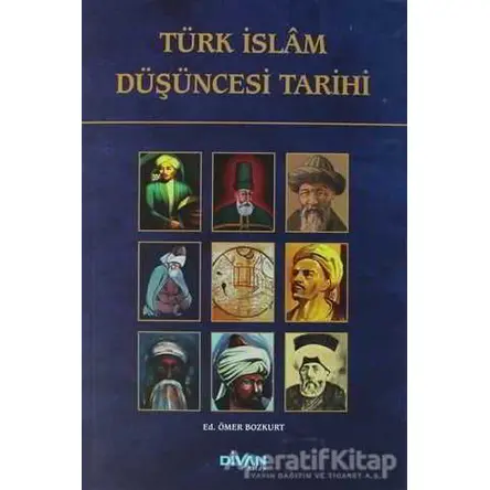 Türk İslam Düşüncesi Tarihi - Kolektif - Divan Kitap