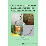 Böcek ve Nematodlarda Davranış Şekilleri ve Mücadele Olanakları