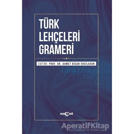 Türk Lehçeleri Grameri - Mustafa Öner - Akçağ Yayınları