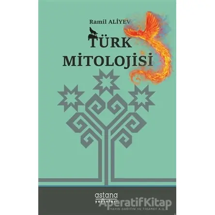 Türk Mitolojisi - Ramil Aliyev - Astana Yayınları