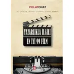 Yazarlıkla İlgili En İyi 99 Film - Polat Onat - Puslu Yayıncılık