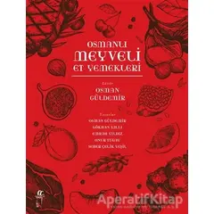 Osmanlı Meyveli Et Yemekleri - Osman Güldemir - Oğlak Yayıncılık