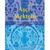 Aşçı Mektebi - Ahmed Şevket - Kitap Yayınevi