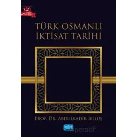 Türk-Osmanlı İktisat Tarihi - Abdulkadir Buluş - Nobel Akademik Yayıncılık