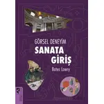 Görsel Deneyim: Sanata Giriş - Bates Lowry - HayalPerest Kitap