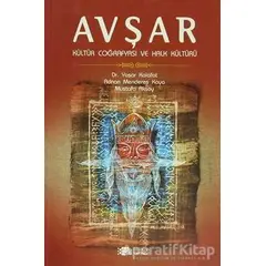 Avşar - Kültür Coğrafyası ve Halk Kültürü - Mustafa Aksoy - Berikan Yayınevi