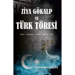 Ziya Gökalp ve Türk Töresi - Muharrem Yellice - Platanus Publishing