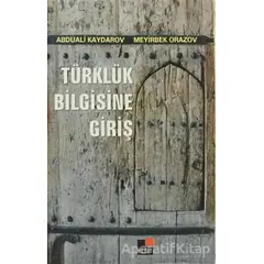 Türklük Bilgisine Giriş - Abduali Kaydarov - Kesit Yayınları