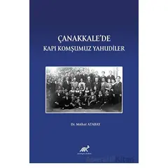 Çanakkalede Kapı Komşumuz Yahudiler - Mithat Atabay - Paradigma Akademi Yayınları