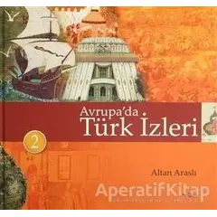 Avrupa’da Türk İzleri (3 Cilt) - Altan Araslı - Akçağ Yayınları