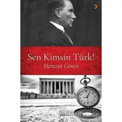 Sen Kimsin Türk! - Mertcan Gönen - Cinius Yayınları