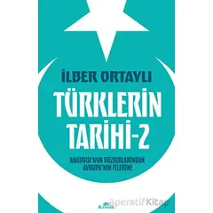 Türklerin Tarihi 2 - İlber Ortaylı - Kronik Kitap