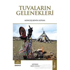 Tuvaların Gelenekleri - Monguş Kenin Lopsan - Bengü Yayınları