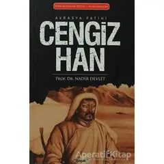 Avrasya Fatihi Cengiz Han - Nadir Devlet - Başlık Yayınları