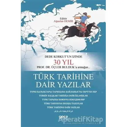 Türk Tarihine Dair Yazılar - Alparslan Demir - Gece Kitaplığı