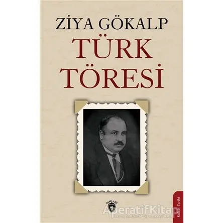 Türk Töresi - Ziya Gökalp - Dorlion Yayınları