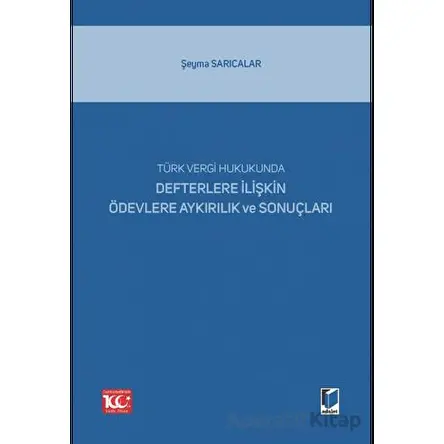 Türk Vergi Hukukunda Defterlere İlişkin Ödevlere Aykırılık ve Sonuçları