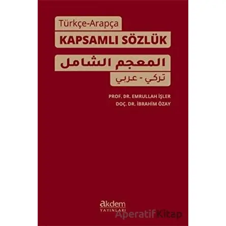 Türkçe-Arapça Kapsamlı Sözlük - Emrullah İşler - Akdem Yayınları