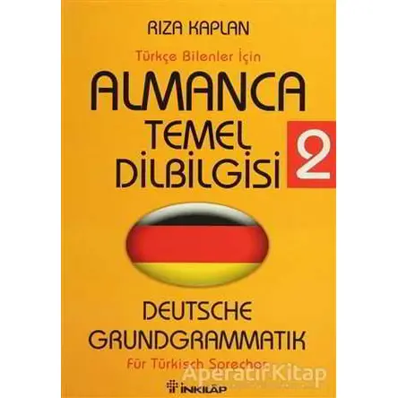 Türkçe Bilenler İçin Almanca Temel Dilbilgisi 2 - Rıza Kaplan - İnkılap Kitabevi